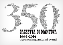 Gazzetta di Mantova trecentocinquant’anni avanti